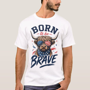 Patriotic Highland Cow Born to Be Brave T-Shirt