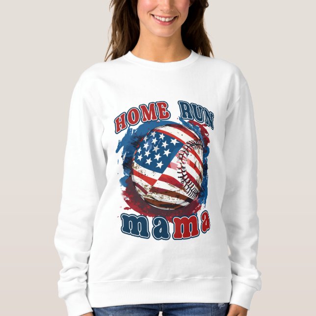 Patriotic Home Run Mama Sweatshirt (Front)