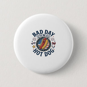 Patriotic Hot Dog Bad Day Funny 4th of July Shirt_ 6 Cm Round Badge