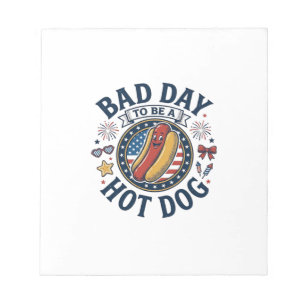 Patriotic Hot Dog Bad Day Funny 4th of July Shirt_ Notepad