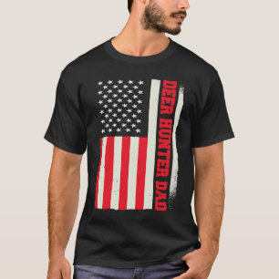 Patriotic Hunting Season Huntsman Deer Hunter Dad  T-Shirt