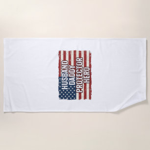 Patriotic Husband Daddy Protector Hero Flag Shirt  Beach Towel