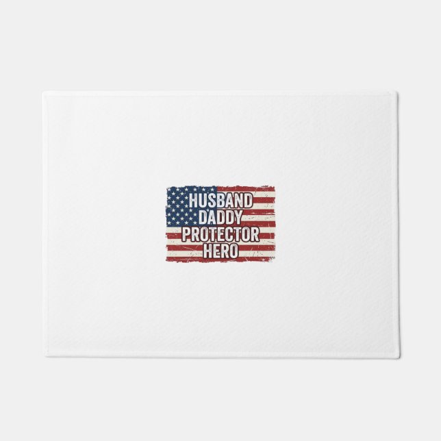 Patriotic Husband Daddy Protector Hero Flag Shirt  Doormat (Front)