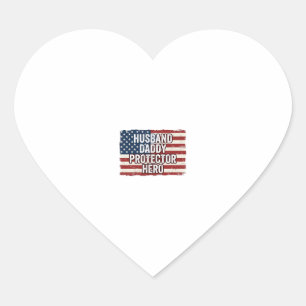Patriotic Husband Daddy Protector Hero Flag Shirt Heart Sticker