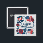 Patriotic I Support Federal Workers, Fed Employees 15 Cm Square Badge<br><div class="desc">Show your support of U.S. federal employees in these turbulent times with this patriotic pin.</div>