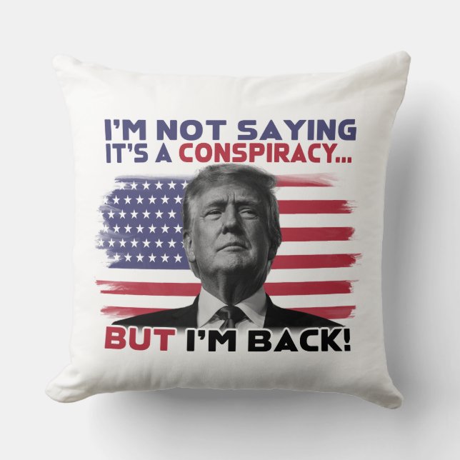 Patriotic "I'm Back" Donald Trump Cushion (Front)