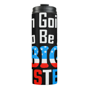 Patriotic I'm Going To Be A Big Sister Thermal Tumbler