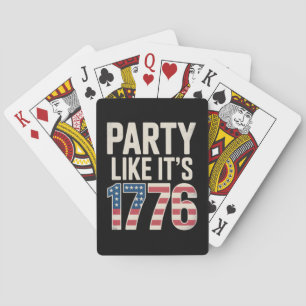 Patriotic Independence Day, Party Like It’s 1776 Playing Cards
