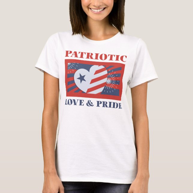 Patriotic Love & Pride T-Shirt (Front)