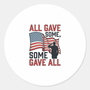 Patriotic Memorial All Gave Some Some Gave All Shi Classic Round Sticker