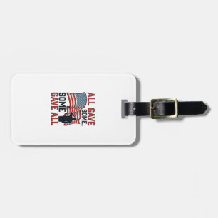 Patriotic Memorial All Gave Some Some Gave All Shi Luggage Tag