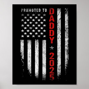 Patriotic Mens Promoted To Daddy Est 2025 First Ti Poster