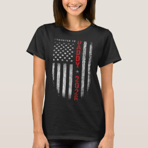 Patriotic Mens Promoted To Daddy Est 2026 First Ti T-Shirt