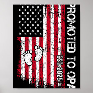 Patriotic Mens Promoted To Opa Est 2025 First Time Poster