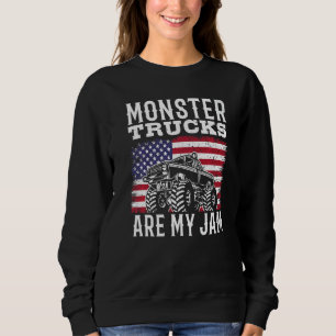 Patriotic Monster Truck Are My Jam Truck  american Sweatshirt