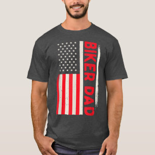 Patriotic Motorcycle Lover Motorcyclist Biker Dad  T-Shirt