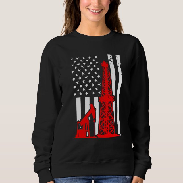Patriotic Oilfielder Oildrilling American Flag Oil Sweatshirt (Front)