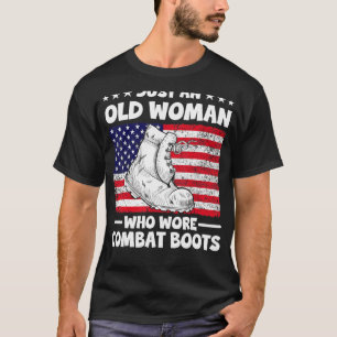 Patriotic Old Woman Who Wore Combat Boots T-Shirt