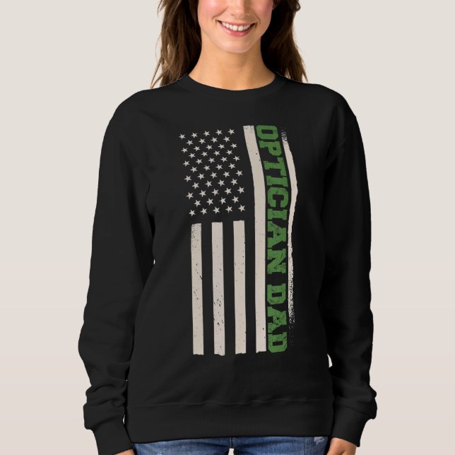 Patriotic Optometrist Optometry Ophthalmologist Op Sweatshirt (Front)