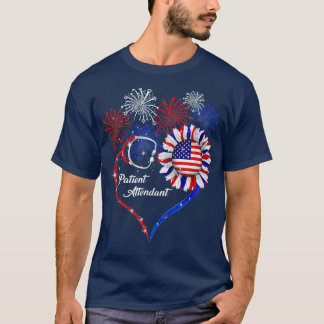 Patriotic Patient Attendant 4th Of July American F T-Shirt