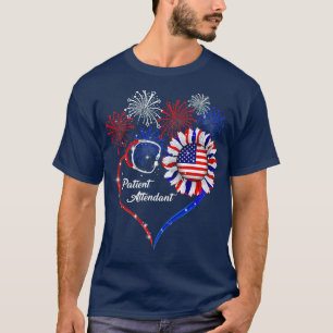 Patriotic Patient Attendant 4th Of July American F T-Shirt