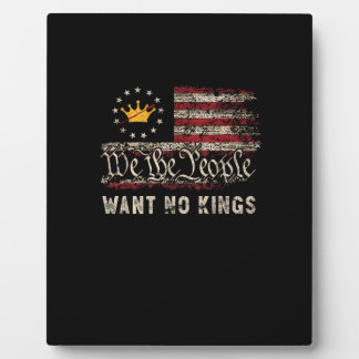 Patriotic Politics Protest No Kings In America Plaque
