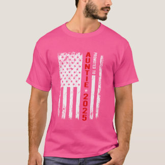 Patriotic Promoted To Auntie Est 2025 First Time N T-Shirt