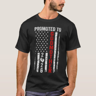Patriotic Promoted To Godmother 2026 First Time Ne T-Shirt