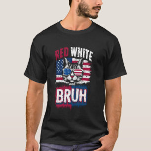 Patriotic Red White And Bruh Funny Cat Design T-Shirt