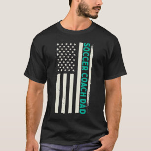 Patriotic Soccer Player Soccer Coach Dad American T-Shirt