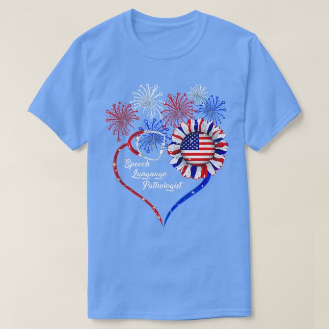 Patriotic Speech Language Pathologist 4th Of July  T-Shirt (Design Front)