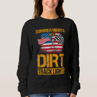 Patriotic Summer Nights And Dirt Track Lights For Sweatshirt