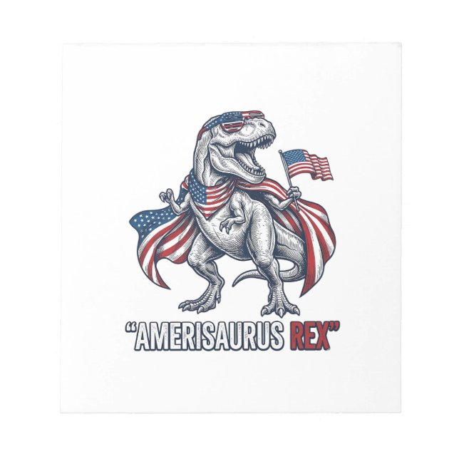 Patriotic T-Rex Amerisaurus Rex White Shirt Design Notepad (Front)