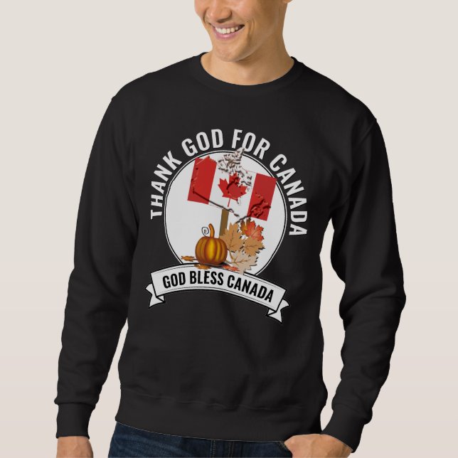 Patriotic THANK GOD FOR CANADA Thanksgiving Sweatshirt (Front)