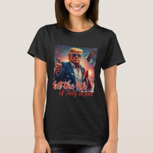 Patriotic Trump Fireworks Let The 4th Of July Begi T-Shirt