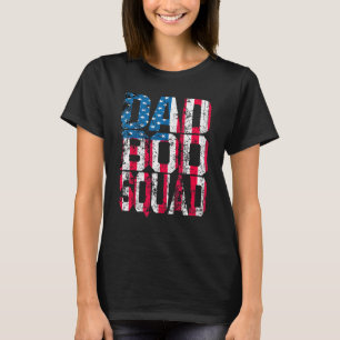 Patriotic US Flag Dad Bod Squad  Father s Day T-Shirt