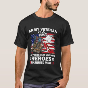 Patriotic US Veteran Wife I Married Mine Hero Flag T-Shirt