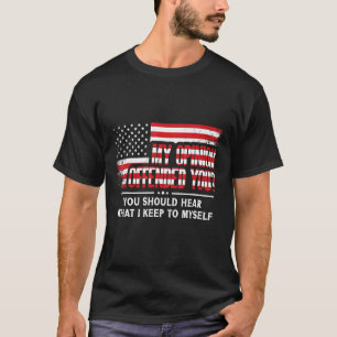 Patriotic Usa Flag Cheeky Sarcastic My Opinion Off T-Shirt