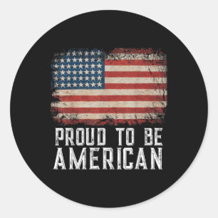 Patriotic Usa Flag Proud To Be American Citizen Ve Classic Round Sticker