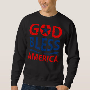 Patriotic Usa God Bless America Happy 4th Of Jul Sweatshirt