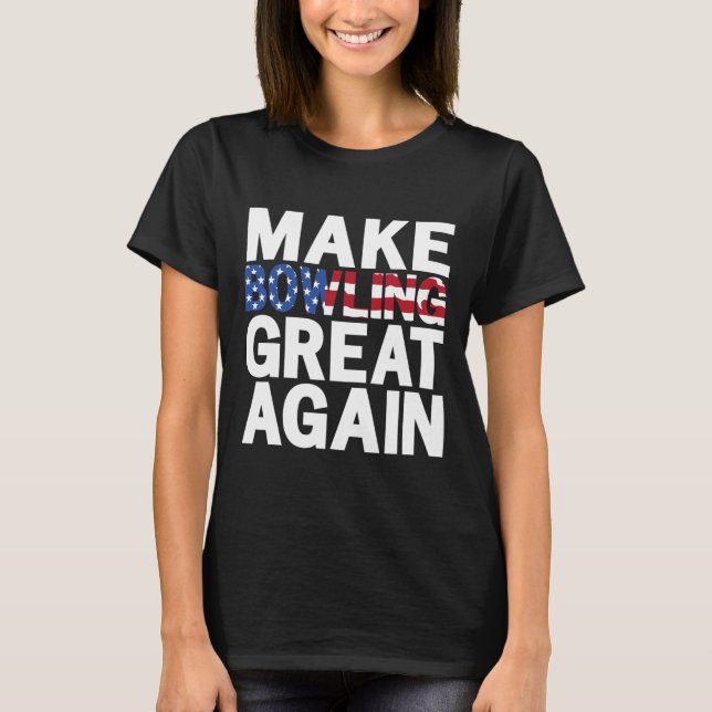 Patriotic Usa Make Bowling Great Again 1  T-Shirt (Front)