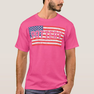 Patriotic Usa Pottery Maker For Ceramic Artists Po T-Shirt