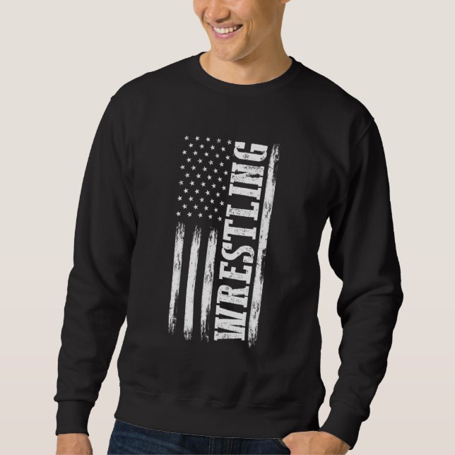Patriotic Wrestler  4th Of July  American Flag Wre Sweatshirt (Front)
