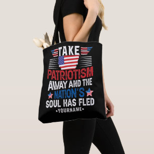 Patriotism is the Nation's Soul Tote Bag