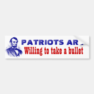 Patriots are willing to take a bullet Save the USA Bumper Sticker