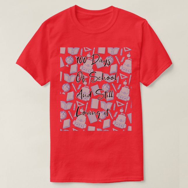 Pattern 100 Days Of School And Still Love It Funny T-Shirt (Design Front)