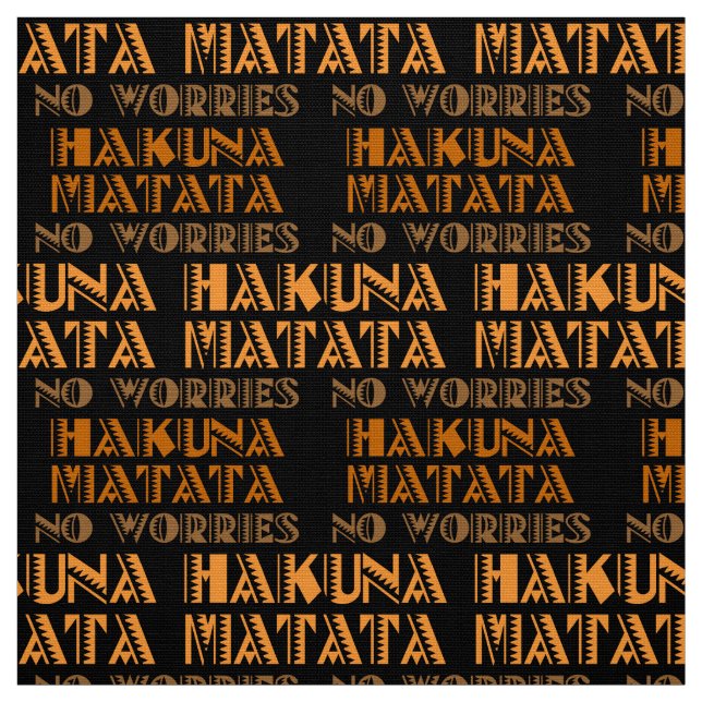 Pattern Hakuna Matata, No Worries in Swahili Fabric (Swatch)