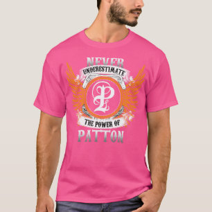 Patton Name Shirt Never Underestimate The Power Of