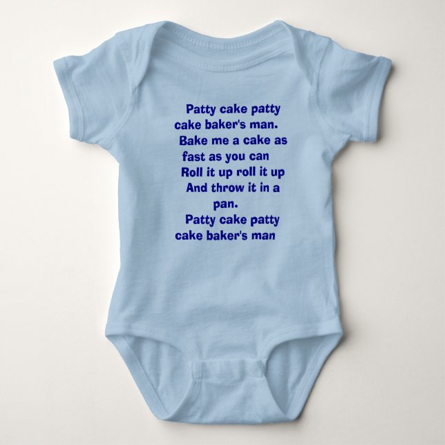 Patty cake patty cake baker's man.    Bake ... Baby Bodysuit (Front)