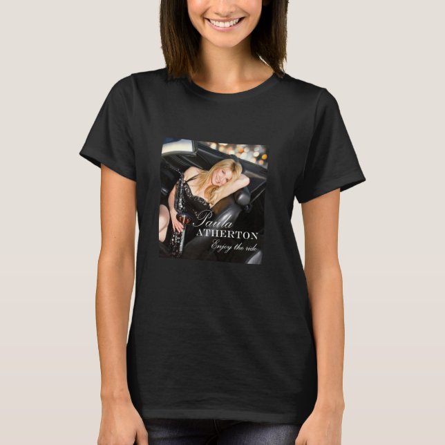 Paula Atherton's Enjoy The Ride T-Shirt (Front)